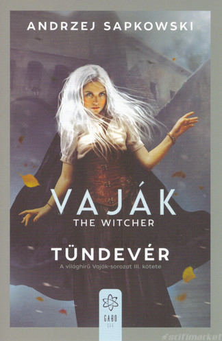 Tündevér [Vaják/Witcher 3. könyv, Andrzej Sapkowski] borító