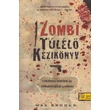 Kép 1/2 - Zombi túlélő kézikönyv [Max Brooks]