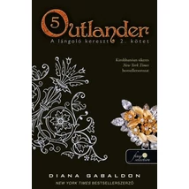 A lángoló kereszt [5. Outlander könyv, 2. kötet, Diana Gabaldon]