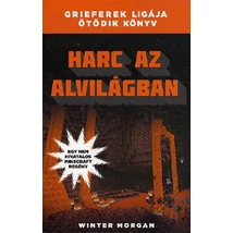 Harc az alvilágban [Minecraft mesekönyv, Grieferek ligája 5.]