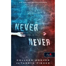 Soha, de soha 2. - Never never 2. [Colleen Hoover, Tarryn Fisher könyv]