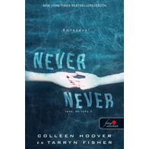 Soha, de soha 3. - Never never 3. [Colleen Hoover, Tarryn Fisher könyv]