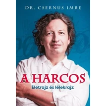 A harcos [Dr. Csernus Imre könyv, 2022]