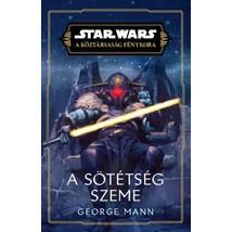A sötétség szeme [A köztársaság fénykora/Jedik próbái 1. könyv]