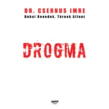 Drogma [Dobai Benedek, Dr. Csernus Imre, Tárnok Alfonz könyv]