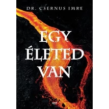 Egy életed van [Dr. Csernus Imre könyv]