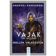 Hollók válaszútja [Vaják/Witcher 9. könyv, Andrzej Sapkowski]