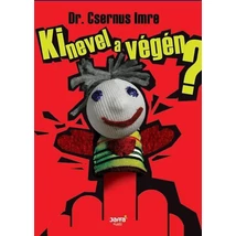 Ki nevel a végén? [Dr. Csernus Imre könyv]