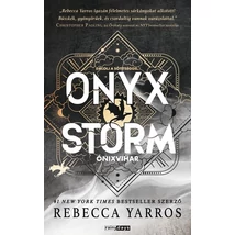 Onyx Storm/Ónixvihar [Fourth Wing/Negyedik szárny sorozat 3. könyv]