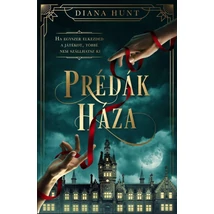 Prédák háza [1. Prédák háza könyv, Diana Hunt]