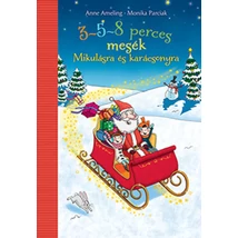 3-5-8 perces mesék Mikulásra és Karácsonyra [3-5-8 perces mesék]