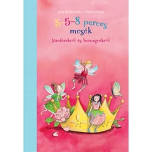 3-5-8 perces mesék tündérekről és hercegnőkről [3-5-8 perces mesék]
