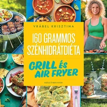 Grill és air fryer - 160 grammos diéta könyv