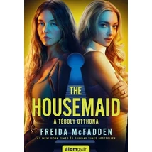 The Housemaid: A téboly otthona [1. Millie Calloway könyv]