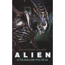 A Fájdalom Folyója [Alien könyv, kiegészítő trilógia 3.]