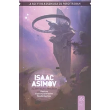 Az alapítvány trilógia egy kötetben [Isaac Asimov könyv, új fordítás]