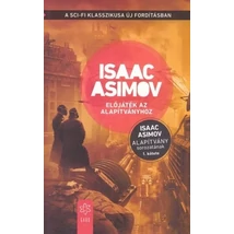 Előjáték az Alapítványhoz [Asimov 1. Alapítvány könyv]
