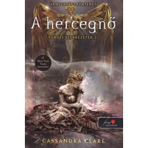 A hercegnő [Pokoli szerkezetek trilógia 3. könyv, Cassandra Clare]