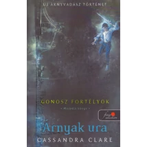 Árnyak ura [Gonosz fortélyok 2. könyv, Cassandra Clare]