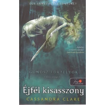 Éjfél kisasszony [Gonosz fortélyok 1. könyv, Cassandra Clare]