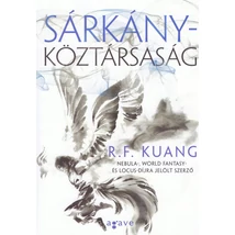 Sárkányköztársaság [Mákháború 2. könyv, R. F. Kuang]