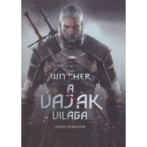 A vaják világa [Witcher/Vaják képes útmutató]