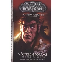 Végtelen Forrás [World of Warcraft Ősök háborúja trilógia 1. könyv]
