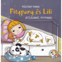 Jó éjszakát, Pitypang! [Pitypang és Lili könyvsorozat 8.]