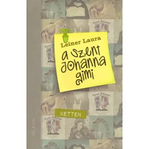 Ketten [Szent Johanna gimi könyvsorozat 6., Leiner Laura]