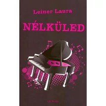 Nélküled [Bexi könyvsorozat 4., Leiner Laura]
