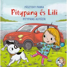 Pitypang autózik [Pitypang és Lili könyvsorozat 12., Pásztohy Panka]