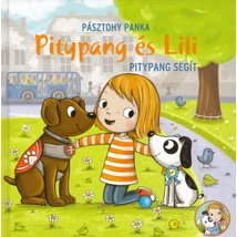 Pitypang segít [Pitypang és Lili könyvsorozat 6., Pásztohy Panka]