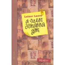 Remény [Szent Johanna gimi könyvsorozat 5., Leiner Laura]