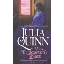 Miss Bridgerton miatt [Rokesby család 1. könyv, Julia Quinn]