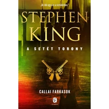 Callai Farkasok [5. Setét torony könyv, Stephen King]