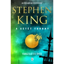Varázsló és üveg [4. Setét torony könyv, Stephen King]