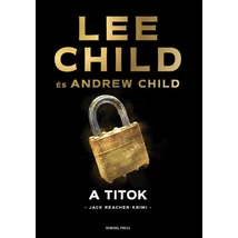 A titok [28. Jack Reacher könyv, Lee Child és Andrew Child]