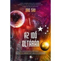 Az idő oltárán [Párhuzamos történet a Háromtest-univerzumhoz]