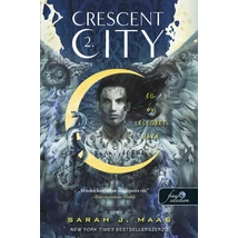 Ég és lélegzet háza [2. Crescent City könyv, Sarah J. Maas]