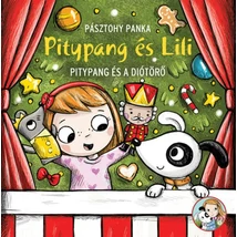 Pitypang és a Diótörő - [Pitypang és Lili könyvsorozat 15.]