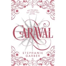Caraval [Caraval sorozat 1. könyv, Stephanie Garber]