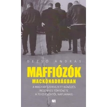 Maffiózók mackónadrágban [Dezső András könyv]