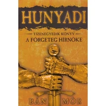 A förgeteg hírnöke [Hunyadi sorozat 11. könyv, Bán Mór]