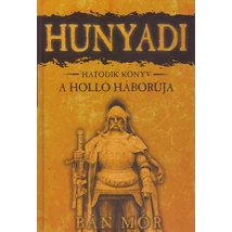 A holló háborúja [Hunyadi sorozat 6. könyv, Bán Mór]