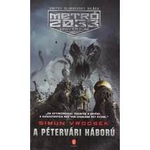 A pétervári háború [Metro 2033 könyv, Simun Vrocsek]
