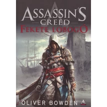 Fekete lobogó [Assassin&#039;s Creed sorozat 6. könyv, Oliver Bowden]