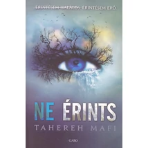 Ne érints [Ne érints sorozat 1. könyv, Tahereh Mafi]