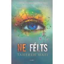 Ne félts [Ne érints sorozat 3. könyv, Tahereh Mafi]