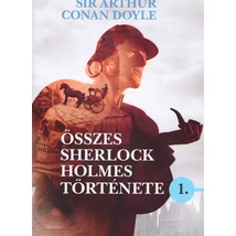 Sir Arthur Conan Doyle összes Sherlock Holmes története 1.