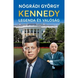 Kennedy – Legenda és valóság [Nógrádi György könyv]